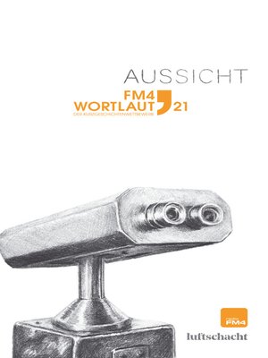 cover image of FM4 Wortlaut 21. Aussicht